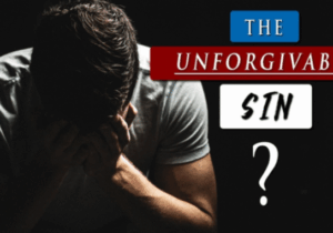 The Unforgivable Sin According to the Bible